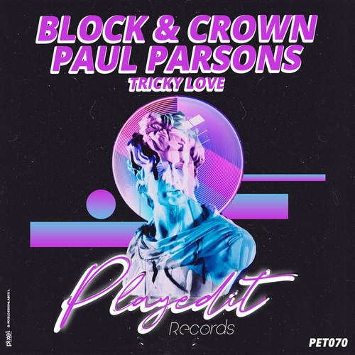Block & Crown, Paul Parsons-Tricky Love
