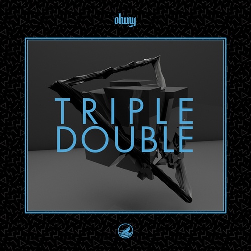 Ohmy-Triple Double