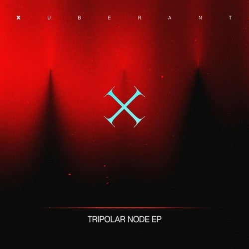 X-uberant-Tripolar Node EP