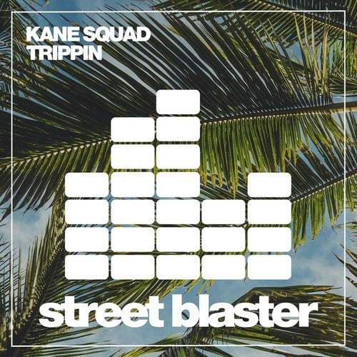 Kane Squad-Trippin