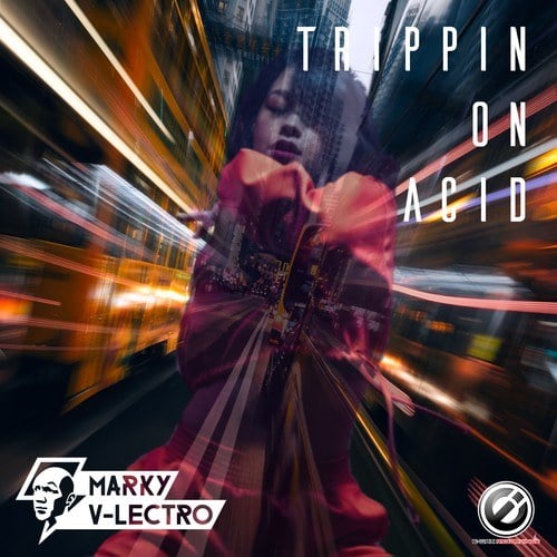 Marky V-lectro-Trippin on Acid