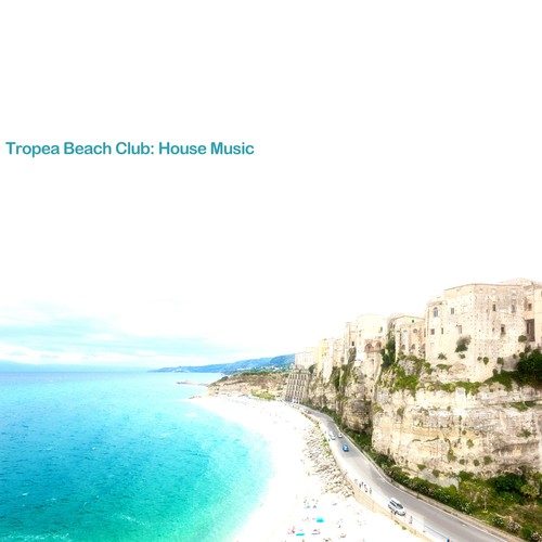 Various Artists-Tropea Beach Club (House Music)