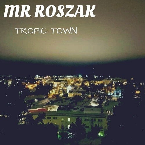 Mrroszak-Tropic Town