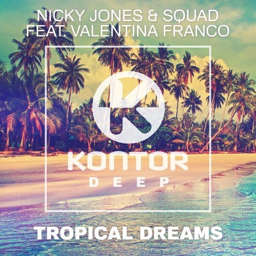 Nicky Jones, Squad, Valentina Franco-Tropical Dreams