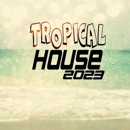 Various Artists-Tropical House 2023