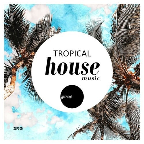 Various Artists-Tropical House Music (Finest Selection of Tropical Music)