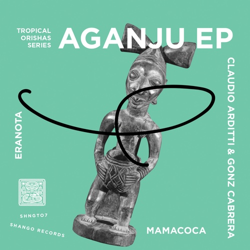 Claudio Arditti, Gonz Cabrera, EraNota, Mamacoca-Tropical Orishas Series: Aganju EP