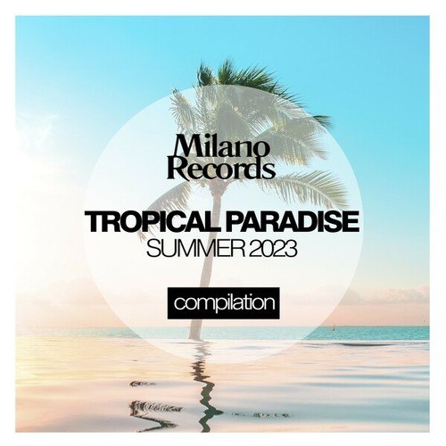 Various Artists-Tropical Paradise Summer 2023
