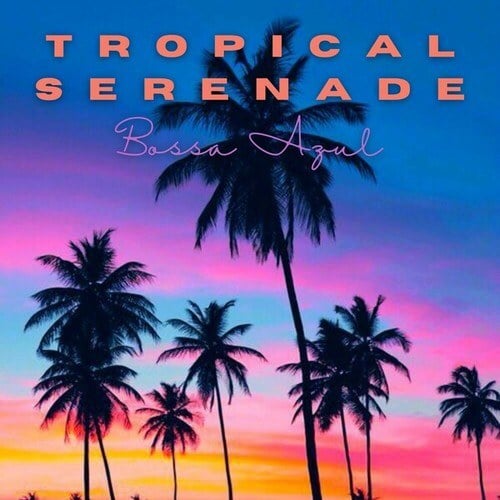 Tropical Serenade