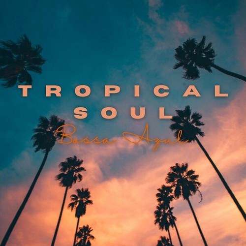 Tropical Soul