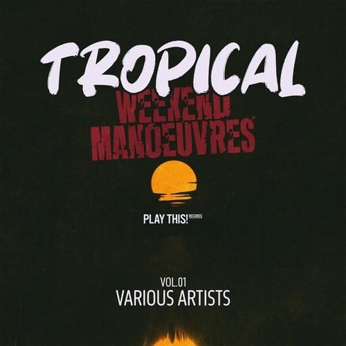 Tropical Weekend Manoeuvres, Vol.01