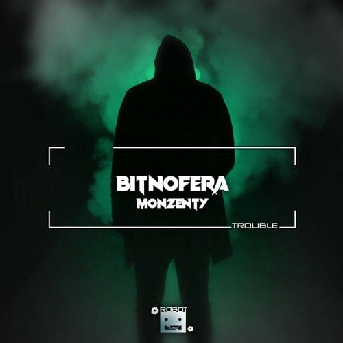 Bitnofera, Monzenty-Trouble