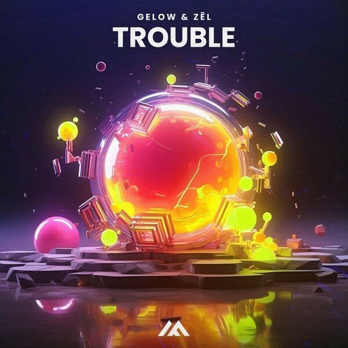 Gelow, Zel-Trouble