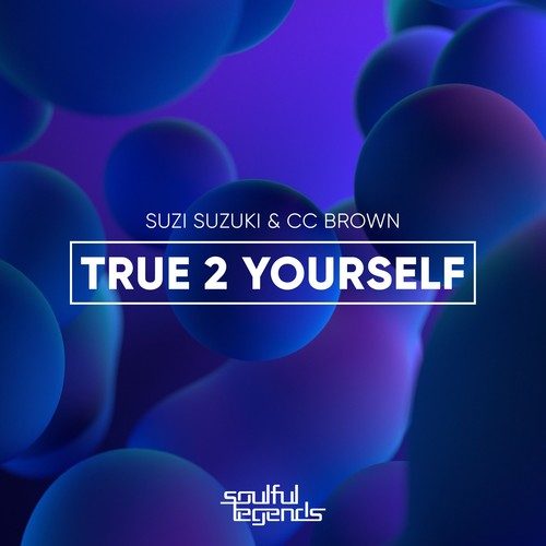 Suzi Suzuki, CC Brown-True 2 Yourself
