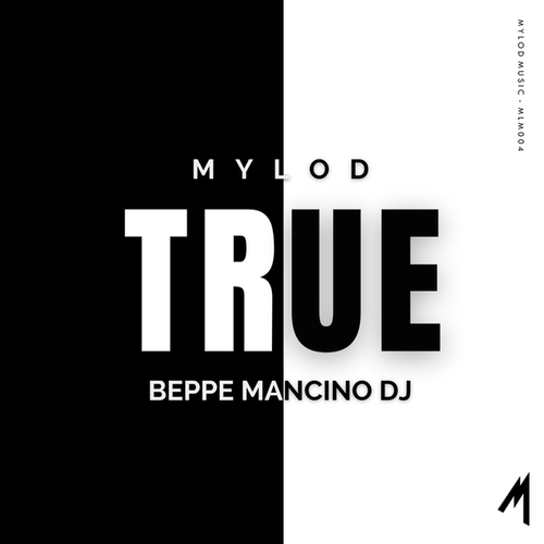 Mylod, Beppe Mancino Dj-True