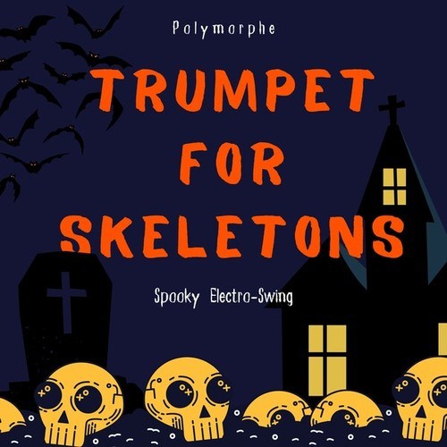 Trumpet for Skeletons (Edit 2024)