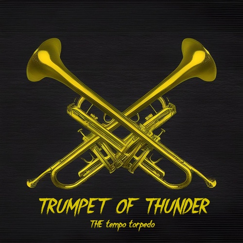 Trumpet of thunder