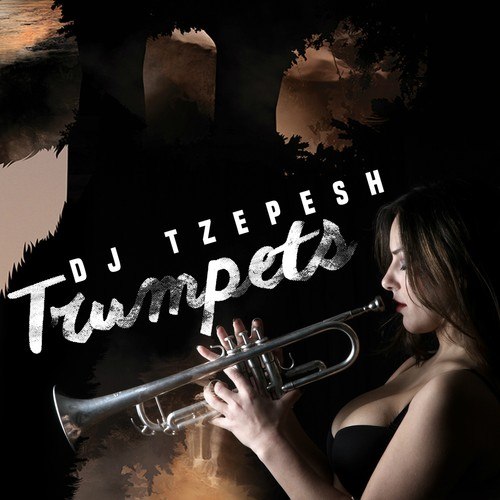 DJ Tzepesh-Trumpets
