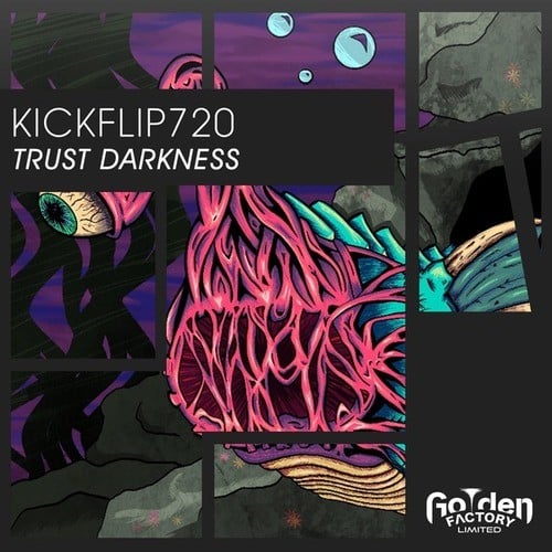 Kickflip720-Trust Darkness