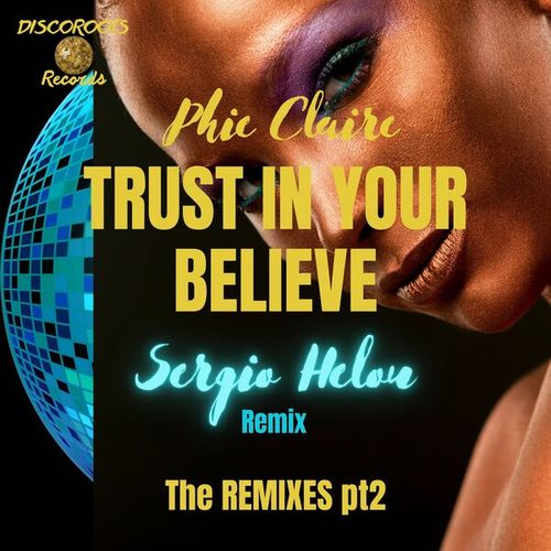 Phie Claire, Sergio Helou-Trust in Your Believe, Pt. 2