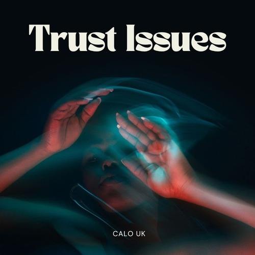 Calo UK-Trust Issues