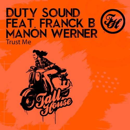 Duty Sound, Frank B, Manon Werner-Trust Me