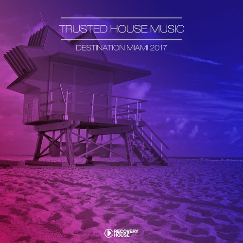 Trusted House Music - Destination Miami 2017