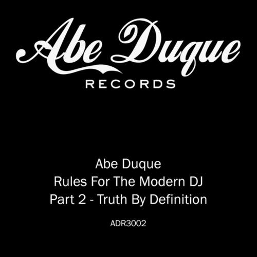 Truth By Definition (Rules For The Modern DJ Pt. 2)