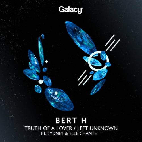 Bert H, Sydney, Elle Chante-Truth Of A Lover / Left Unknown