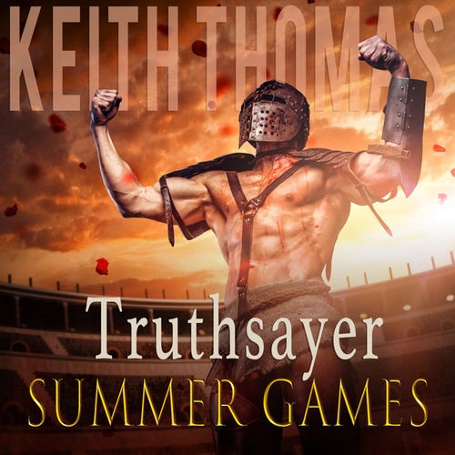 Keith Thomas-Truthsayer Summer Games