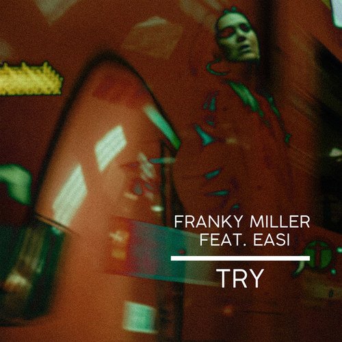 Easi, Franky Miller, Tim Carner-Try