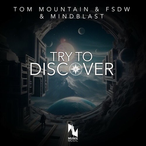 Tom Mountain, Mindblast, FSDW-Try to Discover