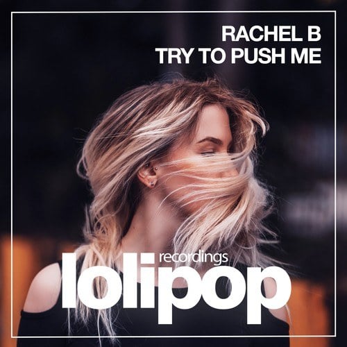 Rachel B-Try to Push Me