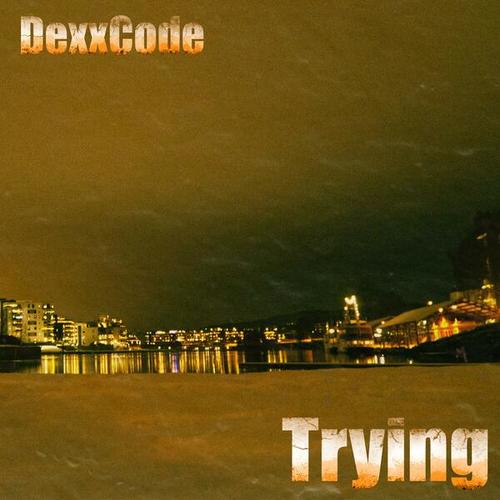 DexxCode-Trying