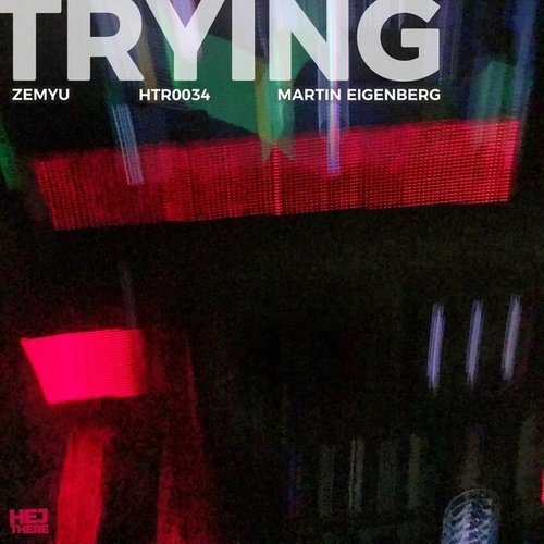 Zemyu, Martin Eigenberg-Trying