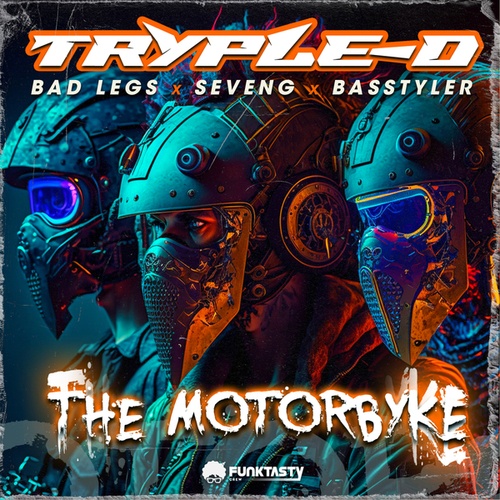 Basstyler, Bad Legs, SevenG-(Tryple-D) The Motorbyke