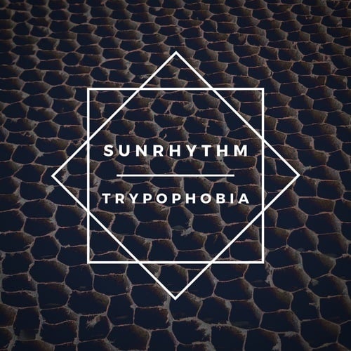 Sunrhythm, Synrhythm-Trypophobia