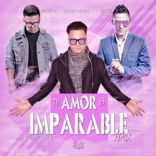 Tu Amor Es Imparable