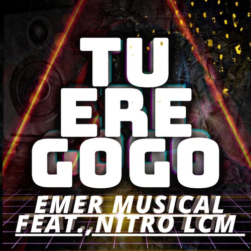 Emer Musical, Nitro LCM-Tu Ere Gogo