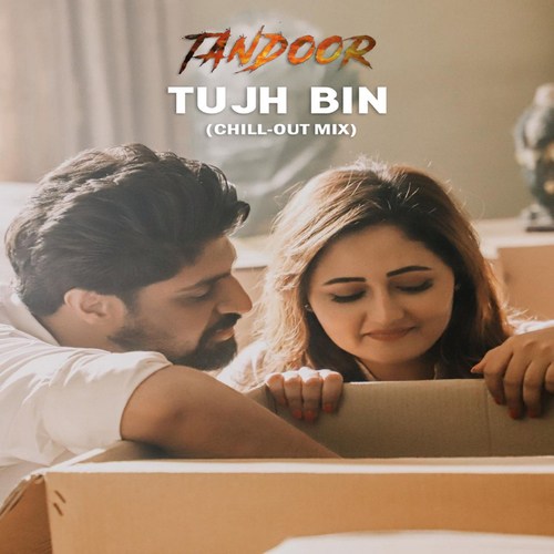 Tujh Bin(Chill-Out Mix)