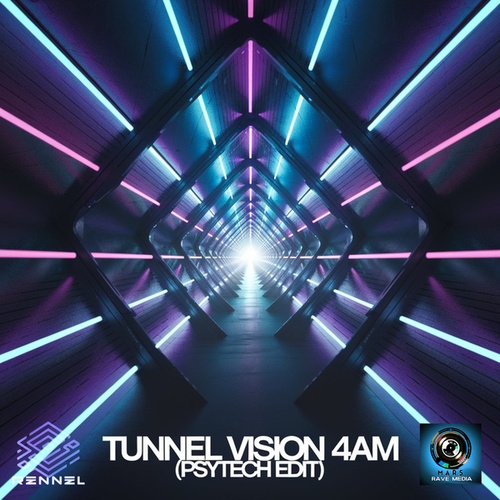 Tunnel Vision 4am (Psytech Edit)