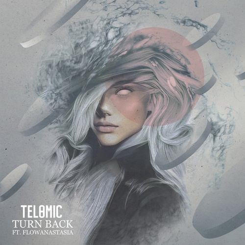 Telomic, Flowanastasia-Turn Back