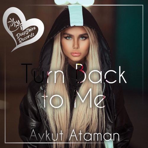 Aykut Ataman-Turn Back to Me