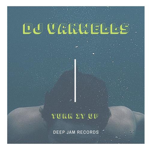 Dj Vanwells-Turn It Up
