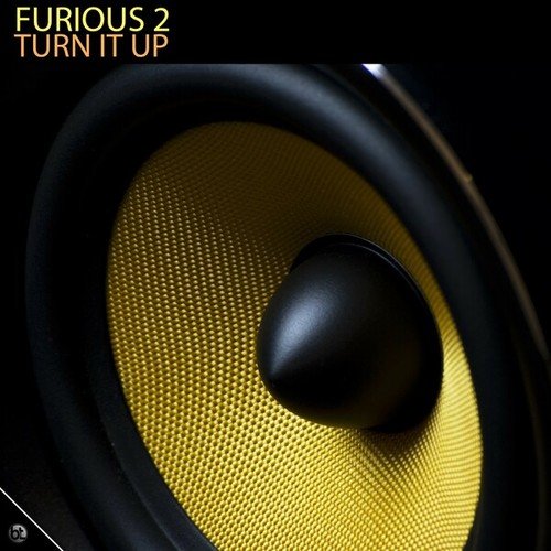 Furious 2-Turn It Up