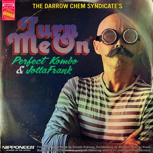 The Darrow Chem Syndicate, Perfect Kombo, JottaFrank-Turn Me On