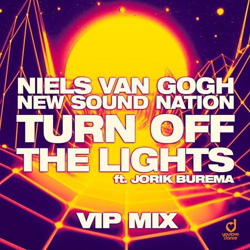New Sound Nation, Jorik Burema, Niels Van Gogh -Turn off the Lights (VIP Mix)