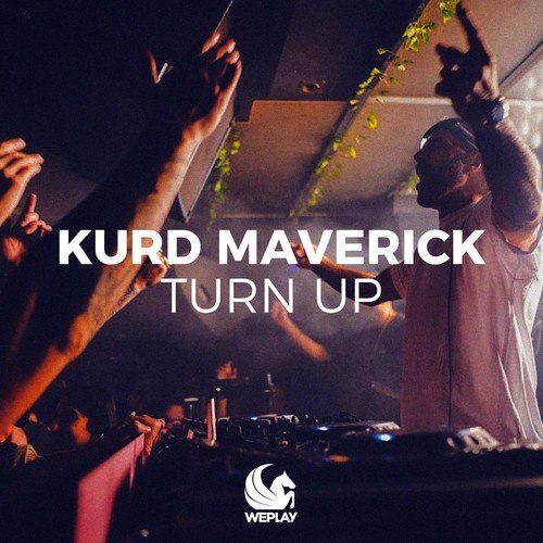Kurd Maverick-Turn Up