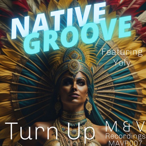 Native Groove, Yoly, Jae Vynel, DJ Rain-Turn Up