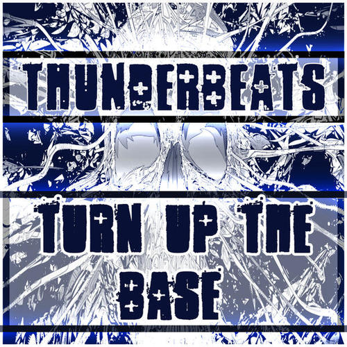Thunderbeats-Turn up the Base